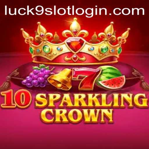 Exploring the World of 10SparklingCrown and Luck9 - Slots