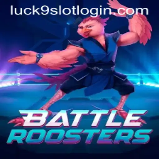 Exploring the Dynamic World of BattleRoosters and the Intriguing Luck9 - Slots
