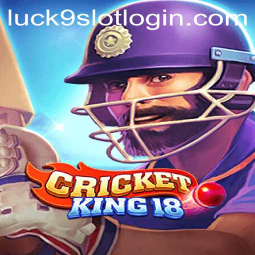 CricketKing18 and Luck9 - Slots: A Thrilling Gaming Experience
