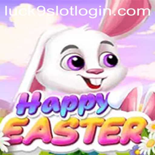 Exploring the Exciting World of HappyEaster: A Journey into Luck9 - Slots
