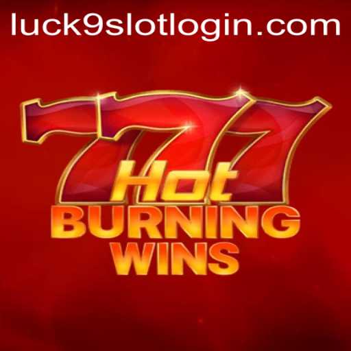HotBurningWins: A Fiery Slot Experience with Luck9 - Slots