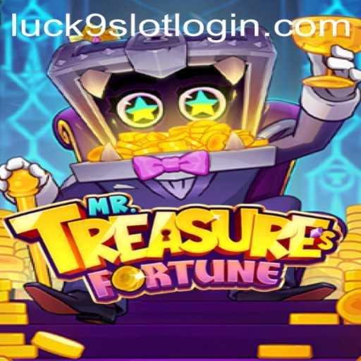 Exploring the Thrills of MrTreasuresFortune and the Excitement of Luck9 - Slots