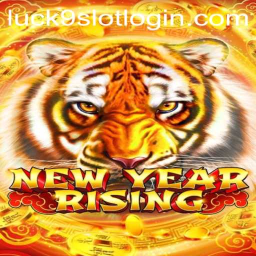 Discover the Exciting World of NewYearRising and Luck9 - Slots