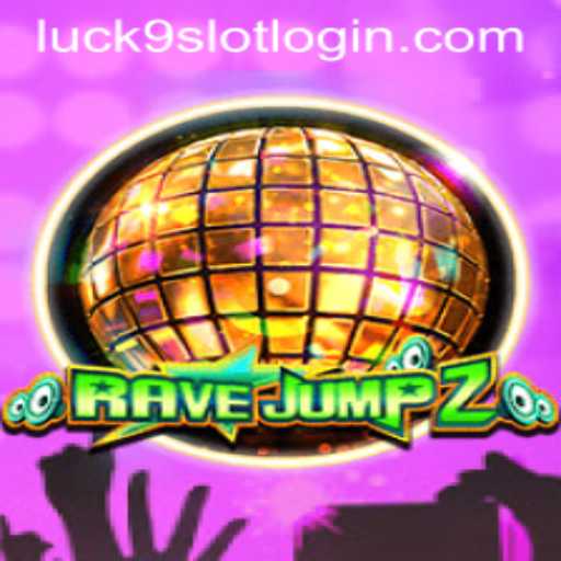 Exploring the Thrills of RaveJump2 and the Excitement of Luck9 - Slots