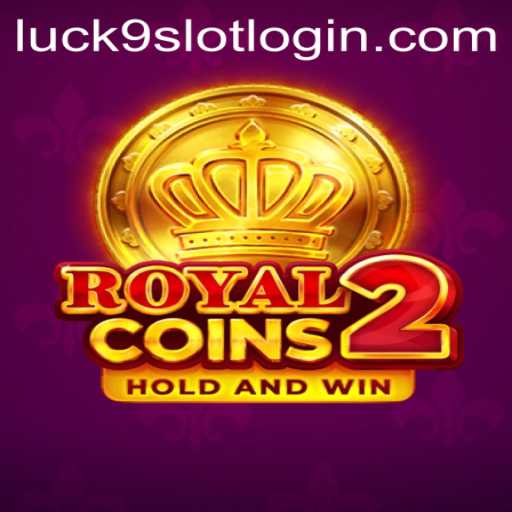 Discover the Thrills of RoyalCoins2: A Slot Adventure with Luck9 - Slots