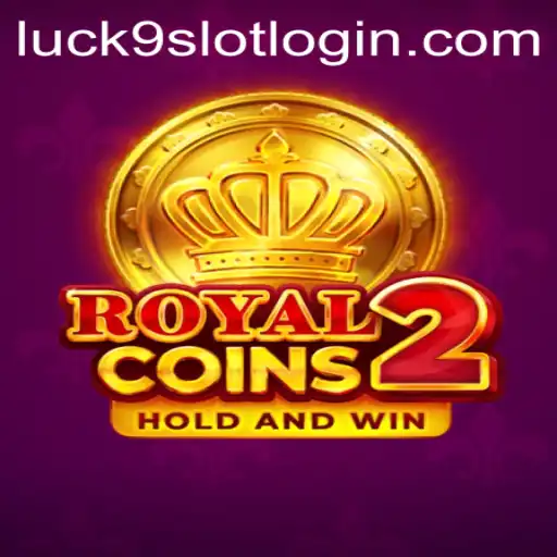 Discover the Thrills of RoyalCoins2: A Slot Adventure with Luck9 - Slots