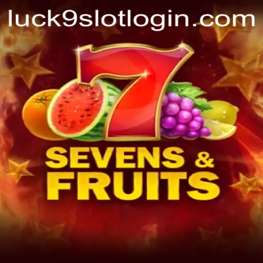 SevensFruits: A Modern Twist on Classic Slots with Luck9 - Slots