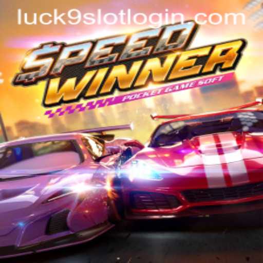 Thrill and Fortune: Unpacking the Allure of SpeedWinner and Luck9 - Slots