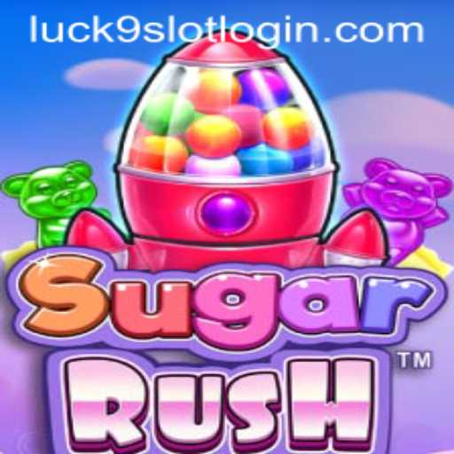 Exploring the World of SugarRush and Luck9 - Slots