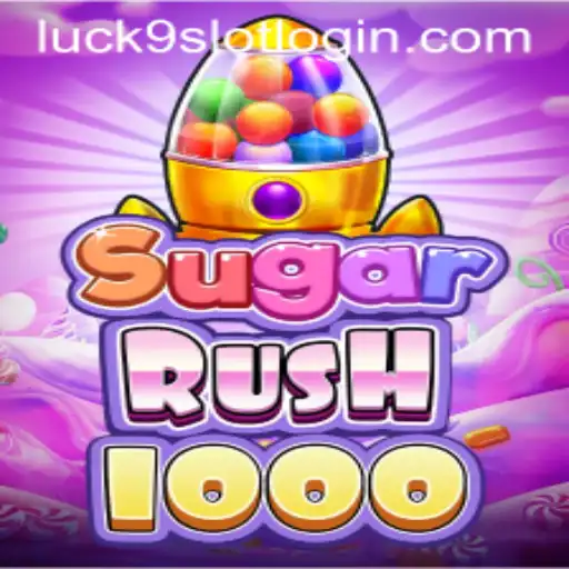 Exploring the Thrills of SugarRush1000: A Dive into the Sweet World of Luck9 - Slots