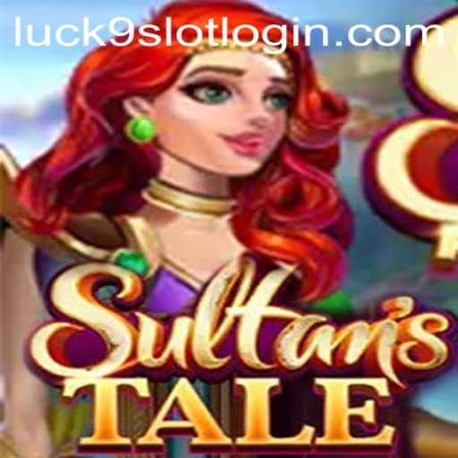 Discover the Fascinating World of Sultanstale and Luck9 - Slots