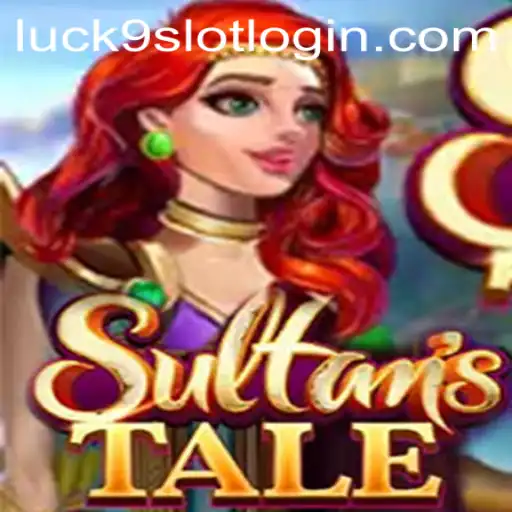 Discover the Fascinating World of Sultanstale and Luck9 - Slots