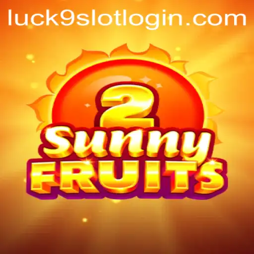Unveiling SunnyFruits2 in the Universe of Luck9 - Slots