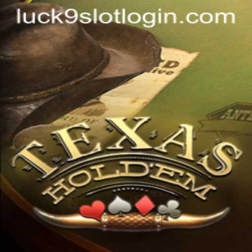 Exploring the World of Texas Holdem and Luck9 - Slots