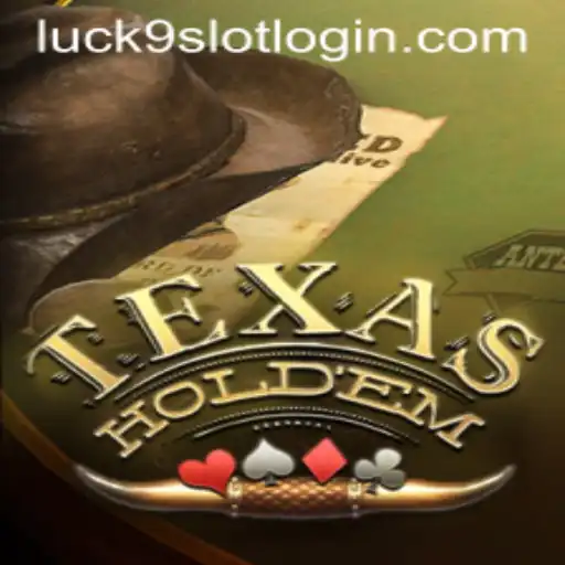 Exploring the World of Texas Holdem and Luck9 - Slots