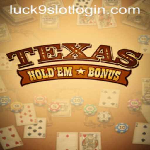 Exploring the Exciting World of Texas Hold'em Bonus and Luck9 - Slots