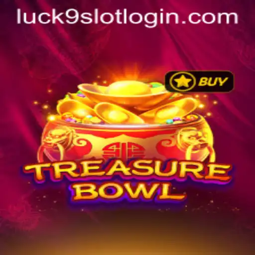 Exploring the Exciting World of TreasureBowl and Luck9 - Slots