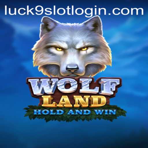 WolfLand: An Immersive Adventure with Luck9 - Slots